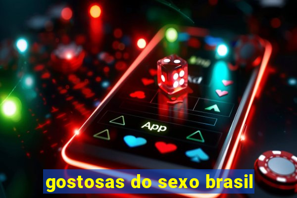 gostosas do sexo brasil